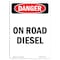 Signmission Safety Sign, OSHA Danger, 5" Height, Portrait On Road Diesel, Portrait OS-DS-D-35-V-1126 - alternate 1